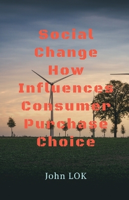 Book cover for Social Change How Influences Consumer Purchase Choice