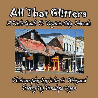 Book cover for All That Glitters---A Kid's Guide To Virginia City, Nevada