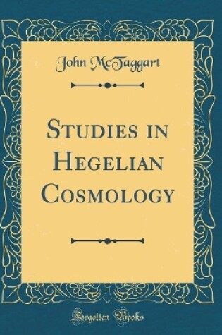 Cover of Studies in Hegelian Cosmology (Classic Reprint)