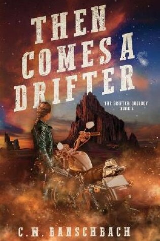 Cover of Then Comes a Drifter