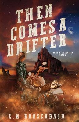 Book cover for Then Comes a Drifter