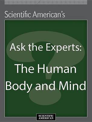 Book cover for Ask the Experts: The Human Body and Mind