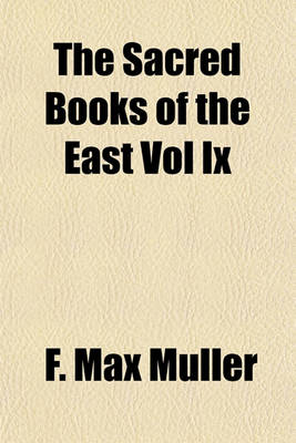 Book cover for The Sacred Books of the East Vol IX