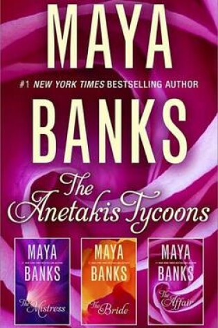 Cover of Maya Banks the Anetakis Tycoons Box Set