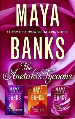 Book cover for Maya Banks the Anetakis Tycoons Box Set