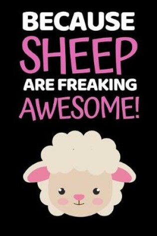 Cover of Because Sheep Are Freaking Awesome
