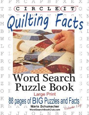 Book cover for Circle It, Quilting Facts, Large Print, Word Search, Puzzle Book
