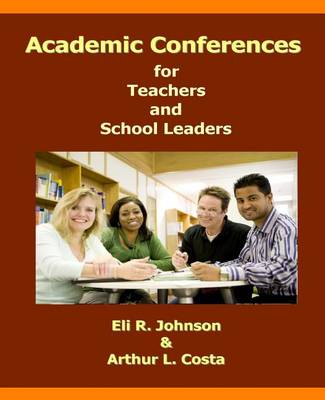 Book cover for Academic Conferences for Teachers and School Leaders