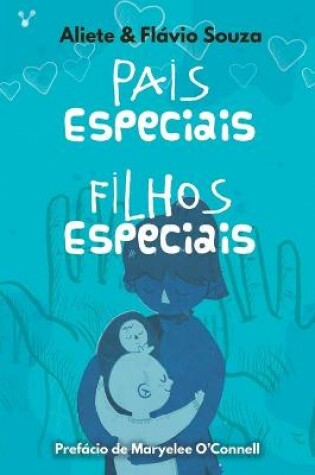 Cover of Pais especiais, filhos especiais