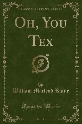 Cover of Oh, You Tex (Classic Reprint)