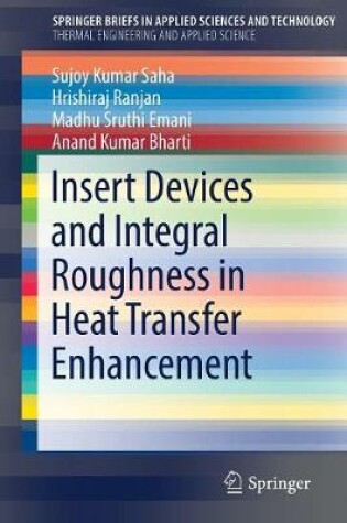 Cover of Insert Devices and Integral Roughness in Heat Transfer Enhancement