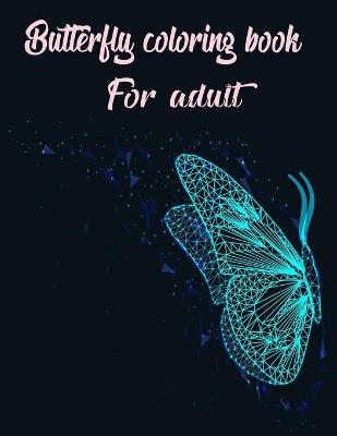 Book cover for Butterfly coloring book for adult