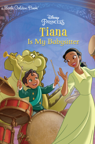 Cover of Tiana Is My Babysitter (Disney Princess)