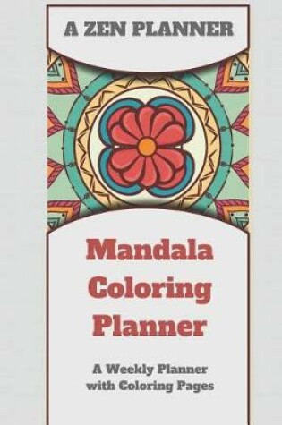 Cover of A Zen Planner - Mandala Coloring Planner