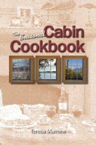Cover of The Seasonal Cabin Cookbook