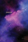 Book cover for Dream 2018-2019 Academic Planner