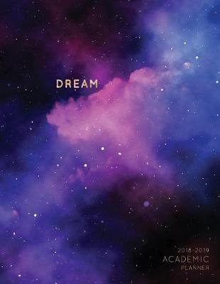 Book cover for Dream 2018-2019 Academic Planner