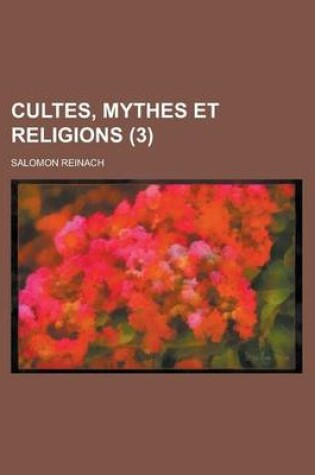 Cover of Cultes, Mythes Et Religions (3 )