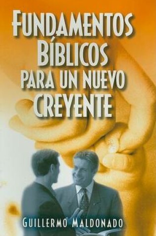 Cover of Fundamentos Biblicos Para un Nuevo Creyente