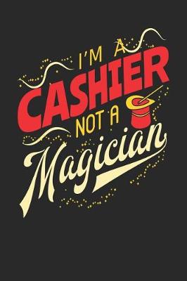 Book cover for I'm A Cashier Not A Magician