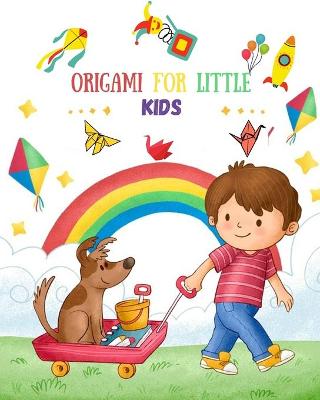 Book cover for Origami For Little Kids