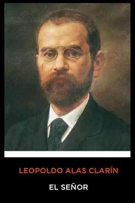 Book cover for Leopoldo Alas ClarIn - El Senor