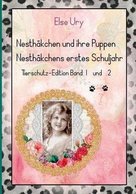 Book cover for Nesthakchen Und Ihre Puppen Nesthakchens Erstes Schuljahr Tierschutz-Edition