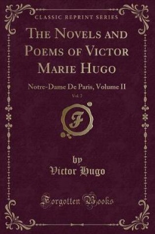 Cover of The Novels and Poems of Victor Marie Hugo, Vol. 7