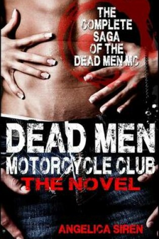 Cover of Dead Men Motorcycle Club - The Novel