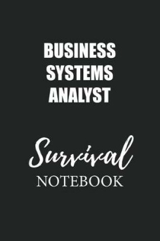 Cover of Business Systems Analyst Survival Notebook