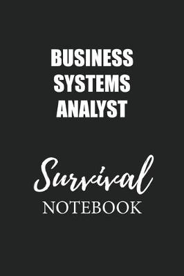 Book cover for Business Systems Analyst Survival Notebook