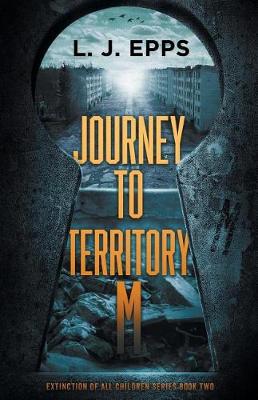 Journey To Territory M by L J Epps