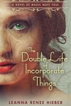 Book cover for The Double Life of Incorporate Things
