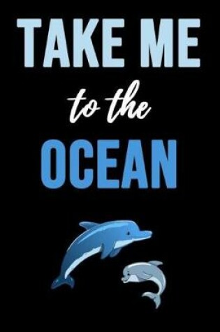 Cover of Take Me To The Ocean