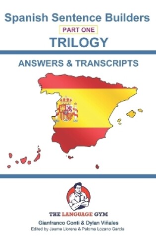 Cover of Spanish Sentence Builders - TRILOGY - Part 1 - ANSWER & TRANSCRIPTS BOOK