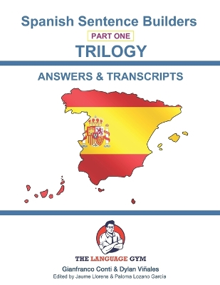 Book cover for Spanish Sentence Builders - TRILOGY - Part 1 - ANSWER & TRANSCRIPTS BOOK