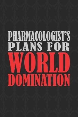 Book cover for Pharmacologist's Plans For World Domination
