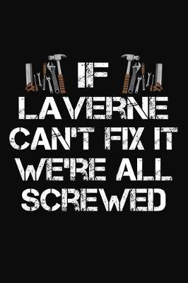 Book cover for If Laverne Can't Fix It We're All Screwed