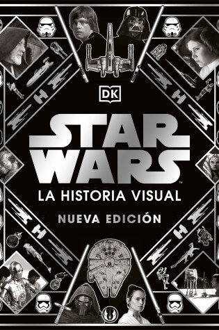 Cover of Star Wars La historia visual (Star Wars Year by Year)