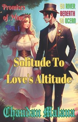 Cover of Solitude To Love's Altitude