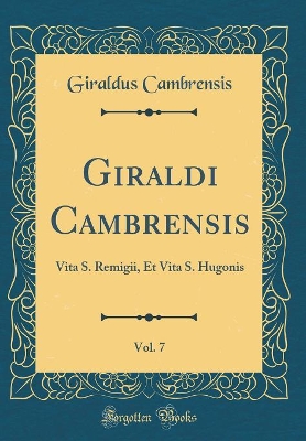 Book cover for Giraldi Cambrensis, Vol. 7