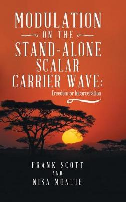 Book cover for Modulation on the Stand-Alone Scalar Carrier Wave