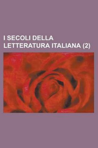 Cover of I Secoli Della Letteratura Italiana (2)