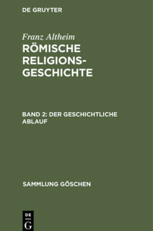 Cover of Roemische Religionsgeschichte, Bd 2, Der geschichtliche Ablauf
