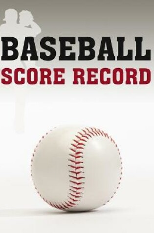 Cover of Baseball Score Record