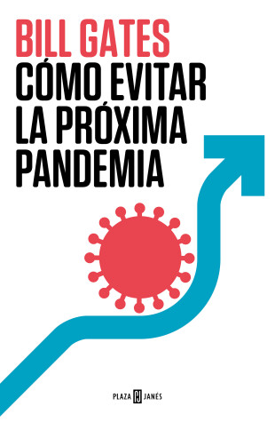 Book cover for Cómo evitar la próxima pandemia / How To Prevent The Next Pandemic