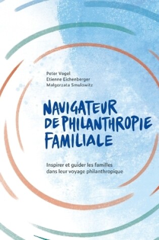Cover of Navigateur de Philanthropie Familiale