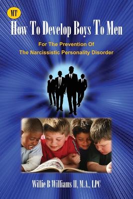 Book cover for How To Develop Boys To Men