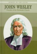 Book cover for John Wesley (Heroes O/T Fth) (Oop)