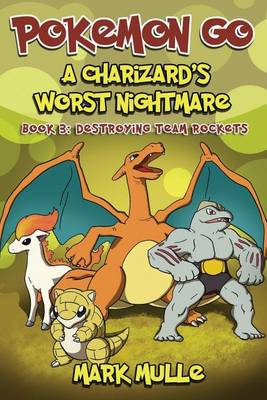 Book cover for A Charizard's Worst Nigthmare (Book 3)